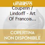 Couperin / Lindorff - Art Of Francois Couperin cd
