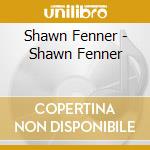Shawn Fenner - Shawn Fenner