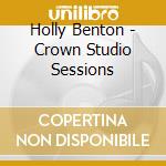 Holly Benton - Crown Studio Sessions cd