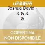 Joshua David - & & & & cd