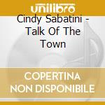 Cindy Sabatini - Talk Of The Town cd
