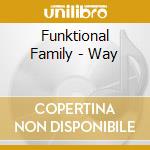 Funktional Family - Way cd
