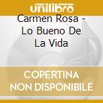 Carmen Rosa - Lo Bueno De La Vida cd