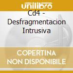 Cd4 - Desfragmentacion Intrusiva cd