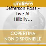 Jefferson Ross - Live At Hillbilly Haiku cd