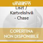 Liszt / Kartvelishvili - Chase cd musicale di Liszt / Kartvelishvili