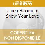 Lauren Salomon - Show Your Love cd