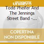 Todd Pheifer And The Jennings Street Band - American Town cd