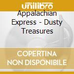 Appalachian Express - Dusty Treasures cd