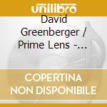 David Greenberger / Prime Lens - My Thoughts Approximately cd musicale di David / Prime Lens Greenberger