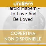 Harold Mabern - To Love And Be Loved cd