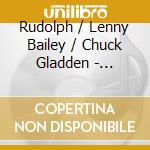 Rudolph / Lenny Bailey / Chuck Gladden - Belizean Anthology: Tribute To Rudolph Gladden cd