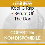 Kool G Rap - Return Of The Don cd