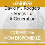 David M. Rodgers - Songs For A Generation cd