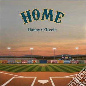 Danny O'Keefe - Home cd musicale di Danny O'Keefe