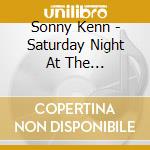 Sonny Kenn - Saturday Night At The Sillouette Lounge