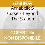 Annabelle'S Curse - Beyond The Station