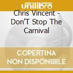 Chris Vincent - Don'T Stop The Carnival cd