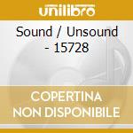 Sound / Unsound - 15728 cd