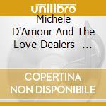 Michele D'Amour And The Love Dealers - Lost Nights At The Leopard Lounge cd
