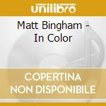 Matt Bingham - In Color cd