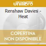 Renshaw Davies - Heat cd