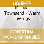 Michael Townsend - Warm Feelings cd