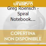 Greg Roensch - Spiral Notebook Project cd