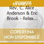 Rev. C. Alice Anderson & Eric Brook - Relax Release Forgive cd