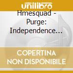 Hmesquad - Purge: Independence Day cd