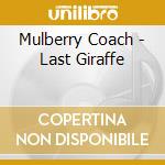 Mulberry Coach - Last Giraffe cd