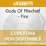 Gods Of Mischief - Fire cd