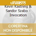 Kevin Kastning & Sandor Szabo - Invocation cd