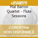 Mal Barron Quartet - Flute Sessions cd