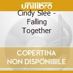 Cindy Slee - Falling Together cd