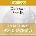 Chiringa - Familia cd