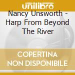 Nancy Unsworth - Harp From Beyond The River cd