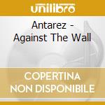 Antarez - Against The Wall cd