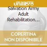 Salvation Army Adult Rehabilitation Centers - Voices Of The Arc Volume 6