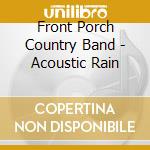 Front Porch Country Band - Acoustic Rain cd