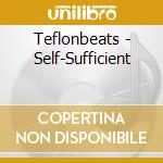 Teflonbeats - Self-Sufficient cd