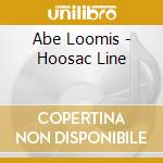 Abe Loomis - Hoosac Line cd