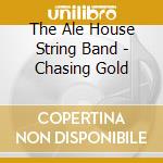 The Ale House String Band - Chasing Gold cd