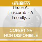 Bruce A. Linscomb - A Friendly Reminder (Live) cd