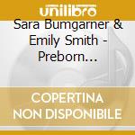Sara Bumgarner & Emily Smith - Preborn Prodigy, Afrikaans cd