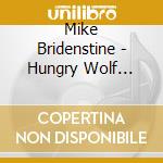 Mike Bridenstine - Hungry Wolf Hunts Best cd musicale di Mike Bridenstine