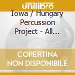 Iowa / Hungary Percussion Project - All Systems Go cd