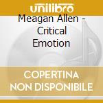 Meagan Allen - Critical Emotion cd