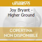 Joy Bryant - Higher Ground cd musicale di Joy Bryant