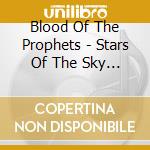 Blood Of The Prophets - Stars Of The Sky Hid From Me cd